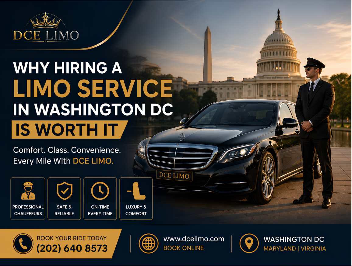 Why Hiring a Limo Service in Washington DC Is Worth It